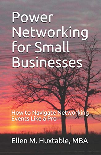 Power Networking For Small Businesses: How To Navigate Networking Events Like A Pro