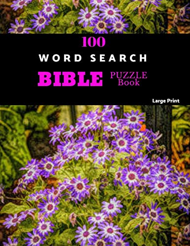 100 Word Search Bible Puzzle Book Large Print: Brain Challenging Bible Puzzles Fur Hours Of Fun - 9781070881720
