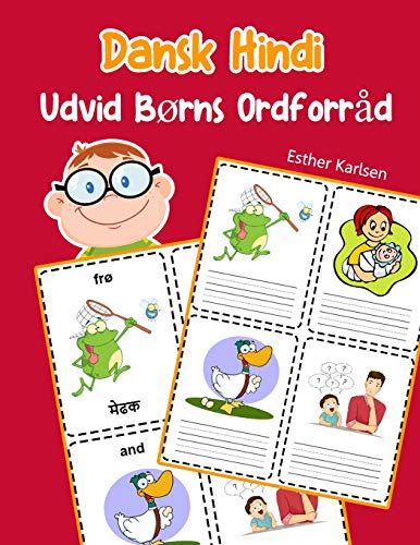 Udvid B??Rns Ordforr?d Dansk Hindi: L?r Sig Dansk Hindi Barnets Ordf??Rr?d Snabbt (Dansk Ordforr?d For B??Rn) (Danish Edition)