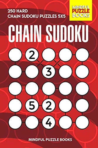 Chain Sudoku: 250 Hard Chain Sudoku Puzzles 5X5 (Chain Puzzles)