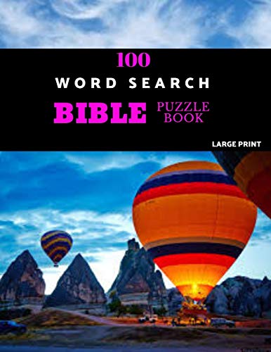100 Word Search Bible Puzzle Book Large Print: Brain Challenging Bible Puzzles Fur Hours Of Fun - 9781070906584