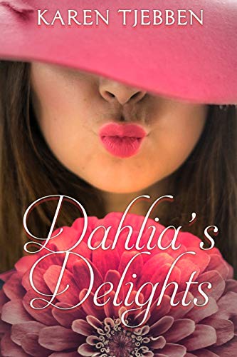 Dahlia's Delights (The Flowers Of Avenel)
