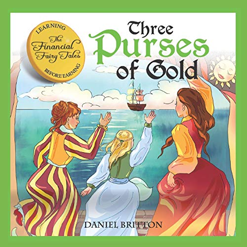 Three Purses Of Gold (The Financial Fairy Tales)