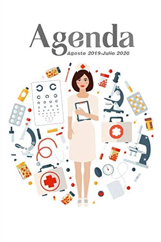 Agenda Agosto 2019 - Julio 2020: Tema Enfermeria Medicina Agenda Mensual Y Semanal + Organizador I Agosto 2019 A Julio 2020 6 X 9 In (Spanish Edition)
