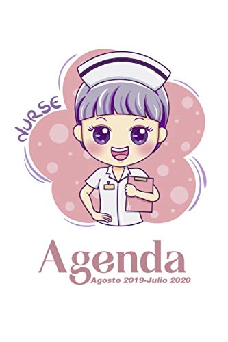 Agenda Agosto 2019 - Julio 2020: Tema Enfermeria Medicina Agenda Mensual Y Semanal + Organizador I Agosto 2019 A Julio 2020 6 X 9 In (Spanish Edition) - 9781070941745