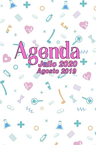 Agenda Agosto 2019 - Julio 2020: Tema Enfermeria Medicina Agenda Mensual Y Semanal + Organizador I Agosto 2019 A Julio 2020 6 X 9 In (Spanish Edition) - 9781070941769