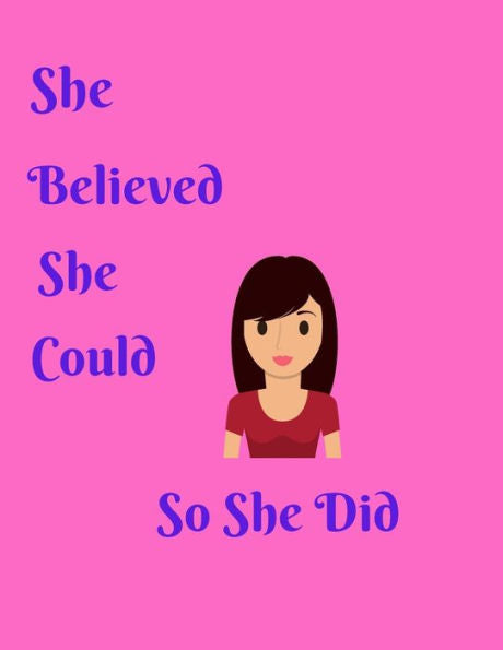 She Believed She Could So She Did - 9781070997254