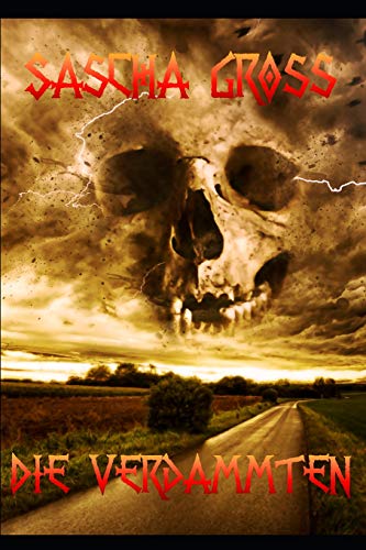 Die Verdammten: Eine Bitterb÷Se Ironische Horror-Satire (German Edition)
