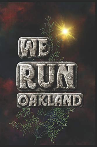 We Run Oakland: Half Marathon Training Diary (Run This City)