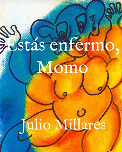 Est?ƒs Enfermo, Momo (Animales Libres) (Spanish Edition)