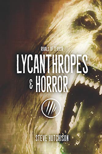 Lycanthropes & Horror (Rivals Of Terror 2019 (B&W))