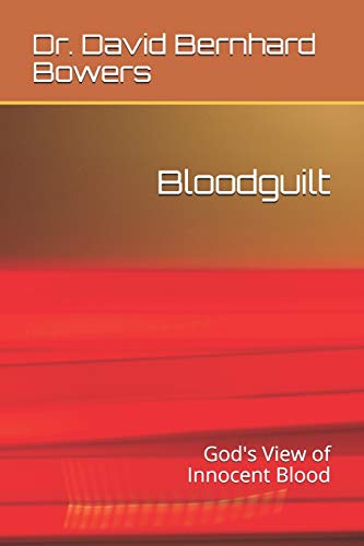 Bloodguilt: God's View Of Innocent Blood
