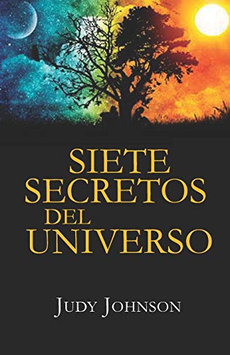 Siete Secretos del Universo (Spanish Edition)