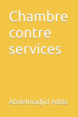 Chambre Contre Services (French Edition)