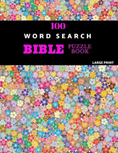 100 Word Search Bible Puzzle Book Large Print: Brain Challenging Bible Puzzles Fur Hours Of Fun - 9781071133156