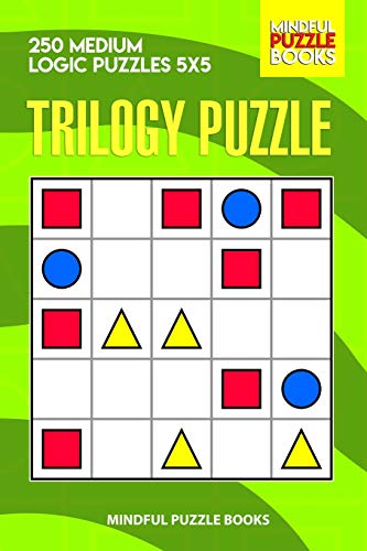 Trilogy Puzzle: 250 Medium Logic Puzzles 5X5 (Trilogy Puzzles)