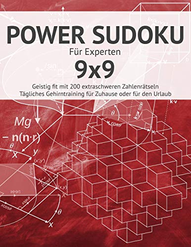 Power Sudoku: F?r Profis I Geistig Fit Mit 200 Extraschweren Zahlenr?tseln I Gro?Druck I Anspruchsvolle Sudokus F?r Das T?gliche Gehirntraining I ... I Urlaub Geschenkidee (German Edition)