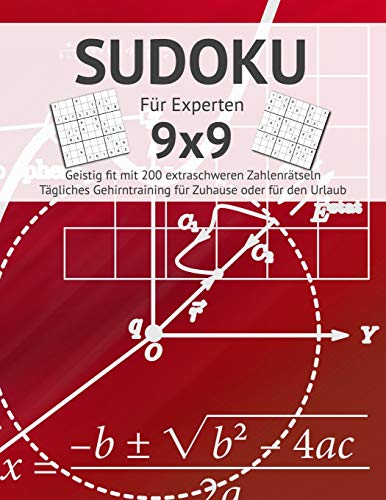 Sudoku: F?r Profis I Geistig Fit Mit 200 Extraschweren Zahlenr?tseln I Gro?Druck I Anspruchsvolle Sudokus F?r Das T?gliche Gehirntraining I ... I Urlaub Geschenkidee (German Edition)