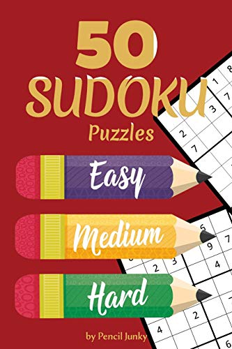 50 Sudoku Puzzles: Fun Travel Size Sudoku Puzzles For All Skill Levels Perfect To Take With You Everywhere, Great For Road Trips