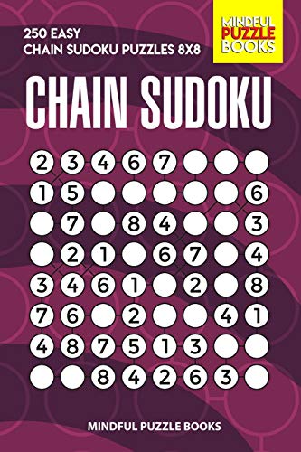 Chain Sudoku: 250 Easy Chain Sudoku Puzzles 8X8 (Chain Puzzles)