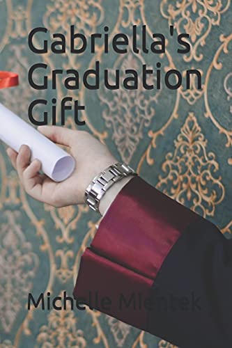Gabriella'S Graduation Gift