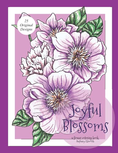 Joyful Blossoms: A Flower Coloring Book