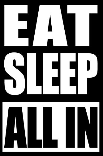 Eat Sleep All In | Cool Notebook For A Poker Player, College Ruled: Medium Spacing Between Lines