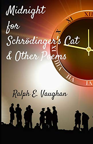 Midnight For Schr÷Dingeræs Cat & Other Poems
