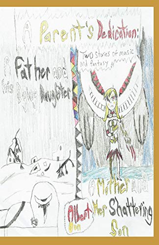 A Parent?s Dedication: Two Stories Of Music And Fantasy