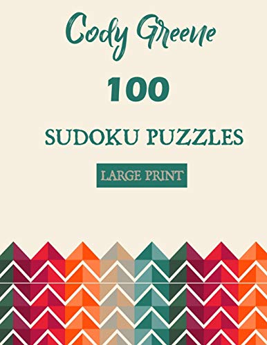 100 Sudoku Puzzles: Easy To Hard Large Print Puzzles