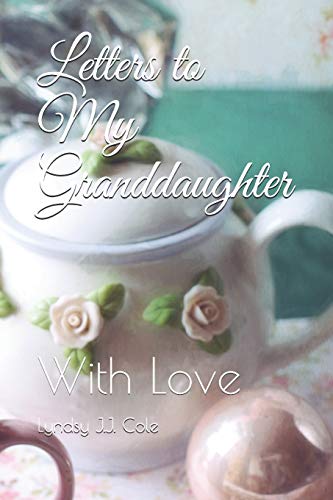 Letters To My Granddaughter: With Love