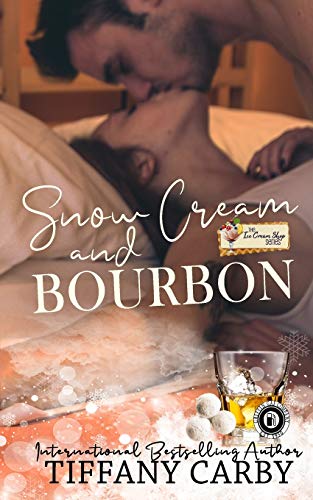 Snow Cream & Bourbon: The Ice Cream Shop Series (Company Of Griffins)
