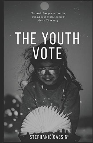 The Youth Vote (Les Droits De L?enfant Au 21?me Si?cle) (French Edition)