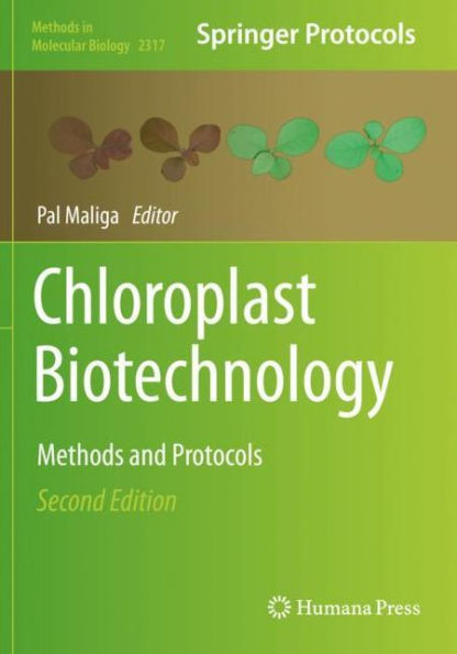 Chloroplast Biotechnology: Methods And Protocols (Methods In Molecular Biology)
