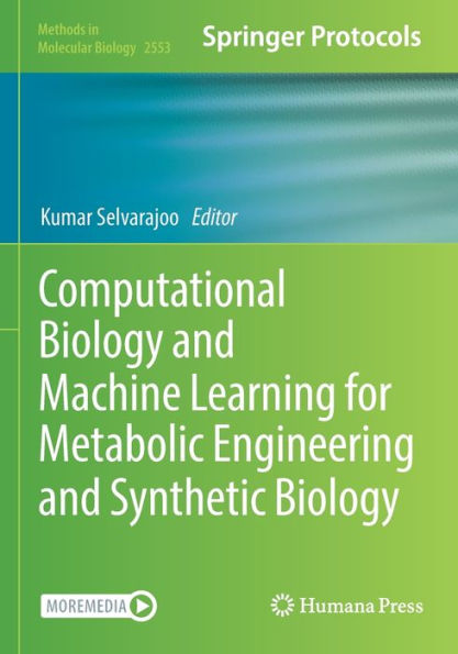 Computational Biology And Machine Learning For Metabolic Engineering And Synthetic Biology (Methods In Molecular Biology)