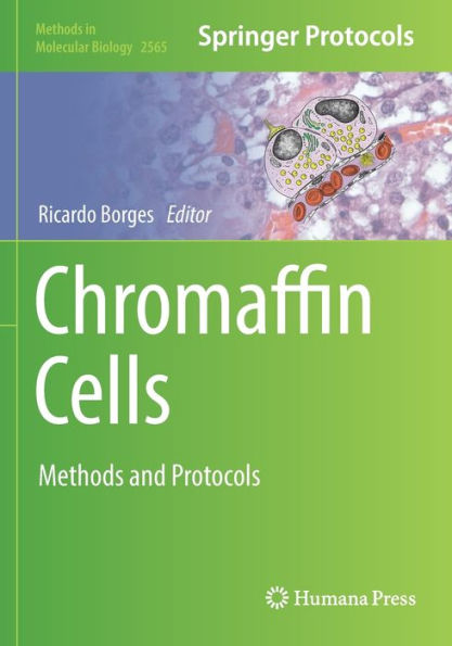 Chromaffin Cells: Methods And Protocols (Methods In Molecular Biology)