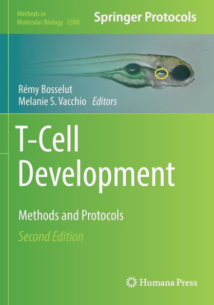 T-Cell Development: Methods And Protocols (Methods In Molecular Biology)