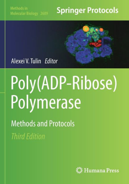 Poly(Adp-Ribose) Polymerase: Methods And Protocols (Methods In Molecular Biology)