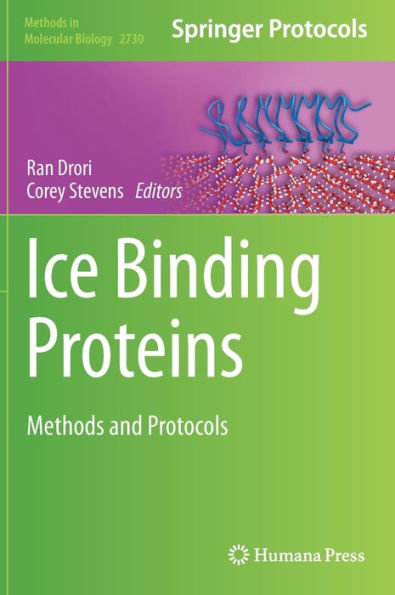 Ice Binding Proteins: Methods And Protocols (Methods In Molecular Biology, 2730)