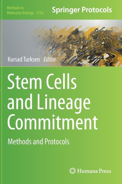 Stem Cells And Lineage Commitment: Methods And Protocols (Methods In Molecular Biology, 2736)