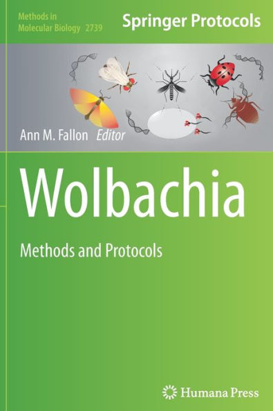 Wolbachia: Methods And Protocols (Methods In Molecular Biology, 2739)
