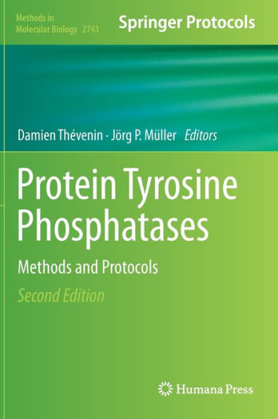 Protein Tyrosine Phosphatases: Methods And Protocols (Methods In Molecular Biology, 2743)