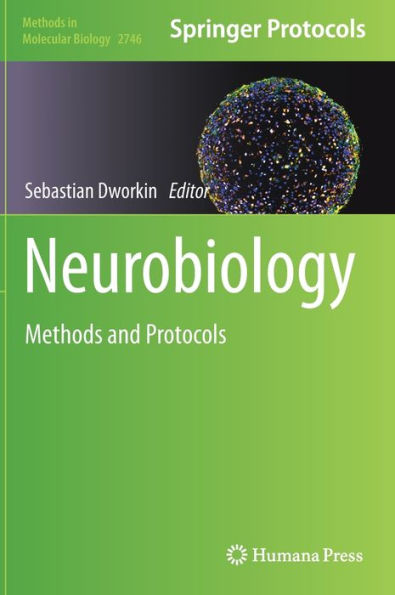 Neurobiology: Methods And Protocols (Methods In Molecular Biology, 2746)