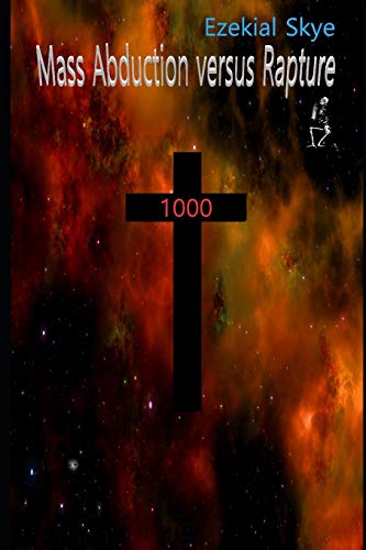 Mass Abduction Versus Rapture