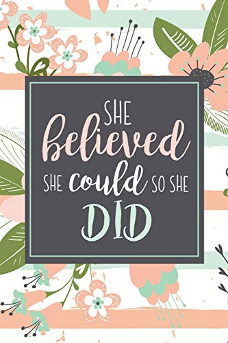 She Believed She Could So She Did: Motivational Gift For Graduate Or Women Who Need Encouragement | Pink Stripe Floral