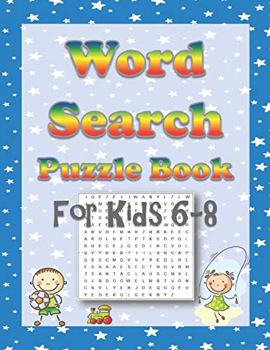 Word Search Puzzle Book For Kids 6-8: 60 Fun Kid-Friendly Word Searches For Boys And Girls