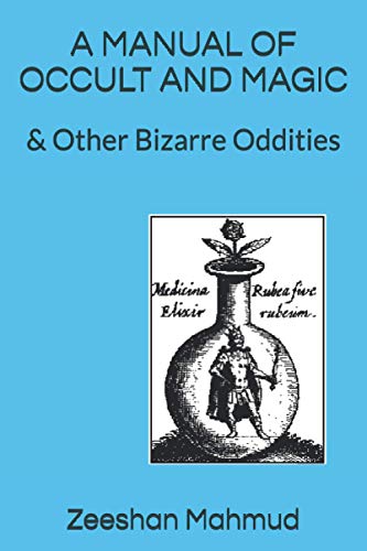 A Manual Of Occult And Magic: & Other Bizarre Oddities
