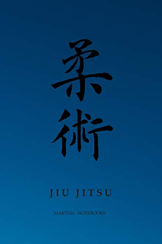 Martial Notebooks Jiu Jitsu: Blue Belt 6 X 9 (Bjj - Brazilian Jiu Jitsu Martial Way Notebooks)