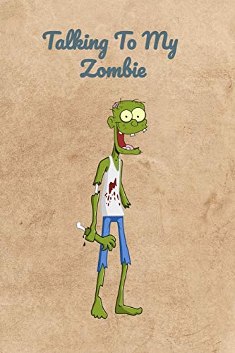 Talking To My Zombie