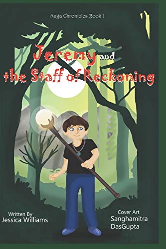 Jeremy And The Staff Of Reckoning (Naga Chronicles)